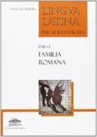 Hans H. Oerberg - Lingua latina per se illustrata: familia romana, Häftad