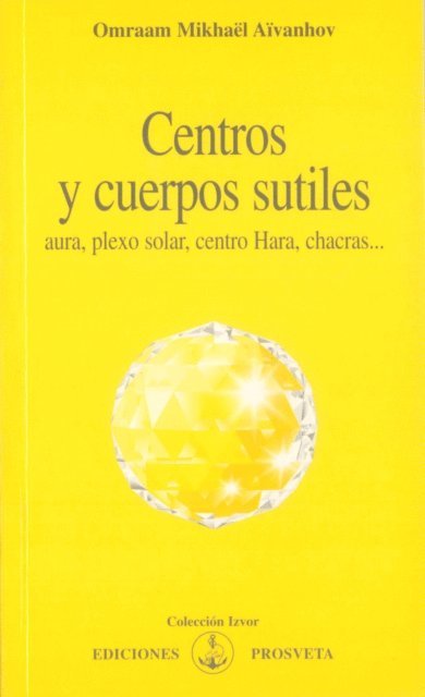 Omraam Mikhaël Aïvanhov - Centros y cuerpos sutiles, Häftad