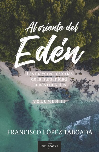 Francisco Lopez Taboada - Al oriente del Edén, E-bok