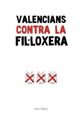 Joan C. Martin i Martinez - Valencians Contra la Fil.loxera, Häftad