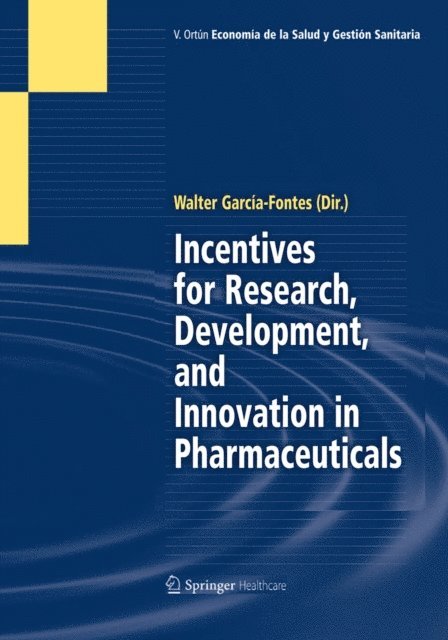 Walter A. Garcia-Fontes - Incentives for Research, Development, and Innovation in Pharmaceuticals, E-bok