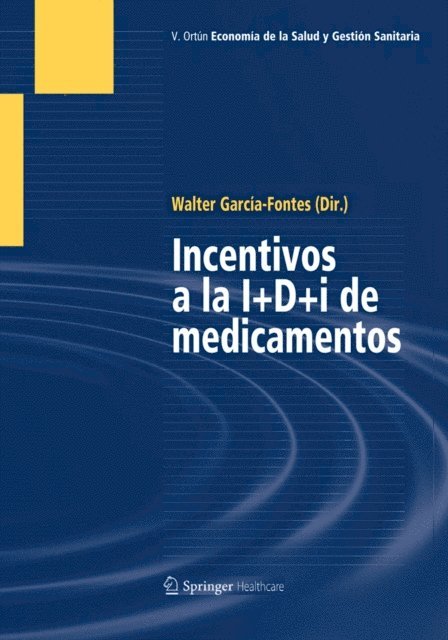 Walter A. Garcia-Fontes - Incentivos a la I+D+i de medicamentos, E-bok