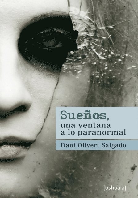 Dani Olivert Salgado - Sueños, una ventana a lo paranormal, E-bok