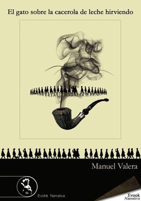 Manuel Valera - El gato sobre la cacerola de leche hirviendo, E-bok