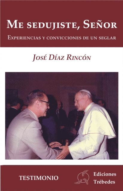 Jose Diaz Rincon - Me sedujiste, Senor, E-bok