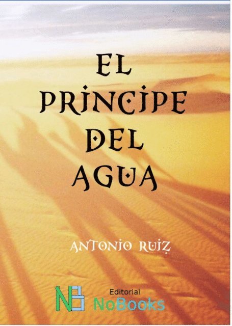 Antonio Ruiz Rodriguez - El príncipe del agua, E-bok