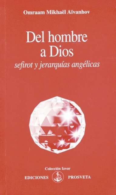 Omraam Mikhaël Aïvanhov - Del hombre a Dios, Häftad
