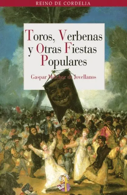 Gaspar Melchior de Jovellanos - Toros, Verbenas y Otras Fiestas Populares, E-bok. Tillgänglighet: Lägg i varukorg