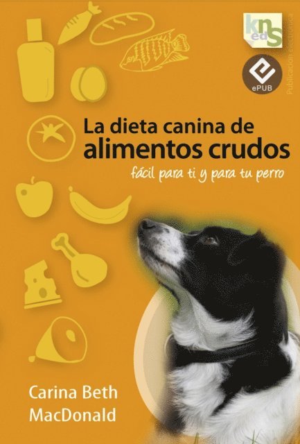 Carina Beth MacDonald - La dieta canina de alimentos crudos, E-bok