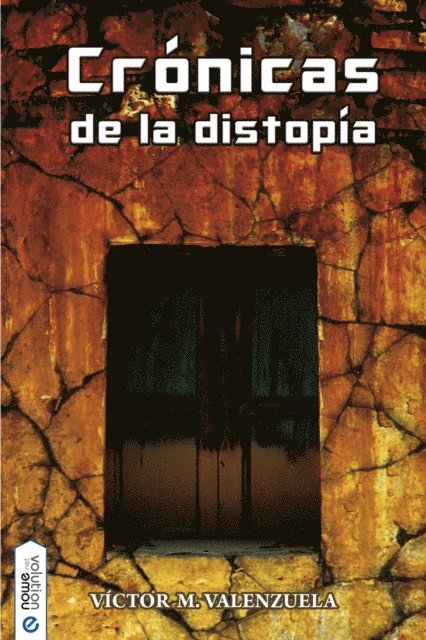 Victor M. Valenzuela - Crónicas de la distopía, E-bok