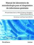 Manual de laboratorio de microbiologa para el diagnstico de infecciones genitales: Manual clnico y tcnico de ayuda al diagnstico microbiolgico d
