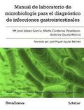 Manual de laboratorio de microbiologa para el diagnstico de infecciones gastrointestinales: Manual clnico y tcnico de ayuda al diagnstico microbi