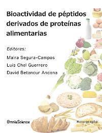 Luis Chel Guerrero, David Betancur Ancona - Bioactividad de péptidos derivados de proteínas alimentarias, Häftad