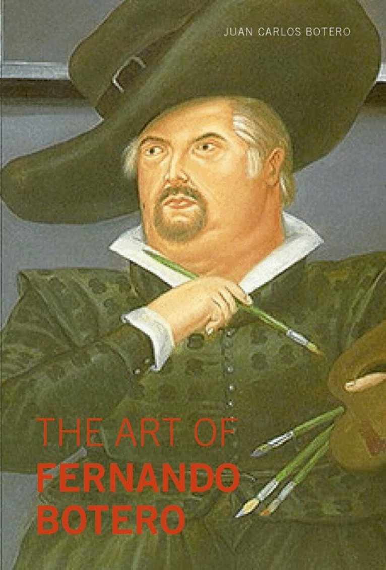 Juan Carlos Botero - Art of Fernando Botero, Häftad