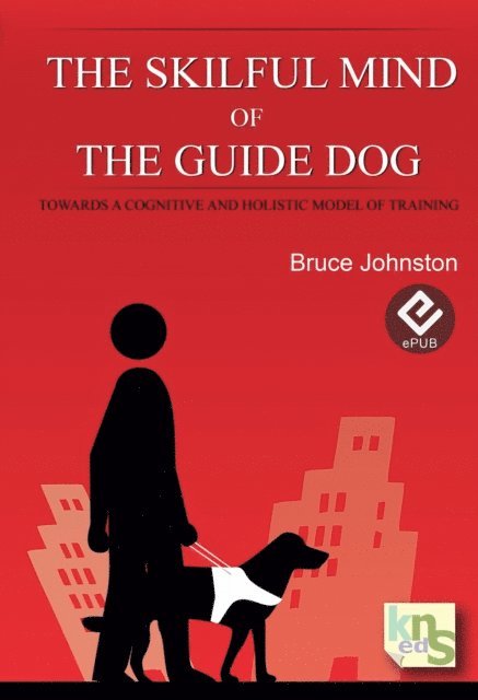 Bruce Johnston - Skilful Mind of the Guide Dog, E-bok