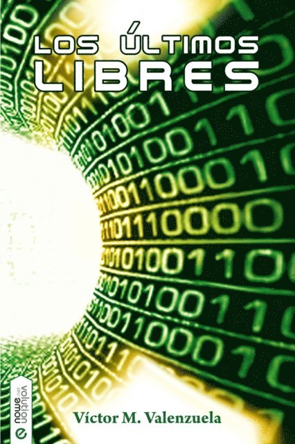 Victor M. Valenzuela - Los últimos libres, E-bok