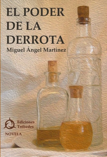 Miguel Angel Martinez Lopez - El poder de la derrota, E-bok