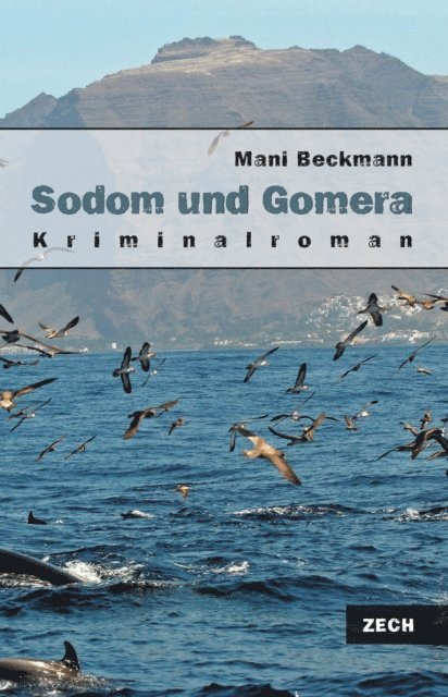 Mani Beckmann - Sodom und Gomera, E-bok