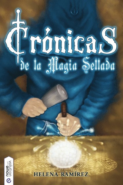 Helena Ramirez - Crónicas de la Magia Sellada, E-bok