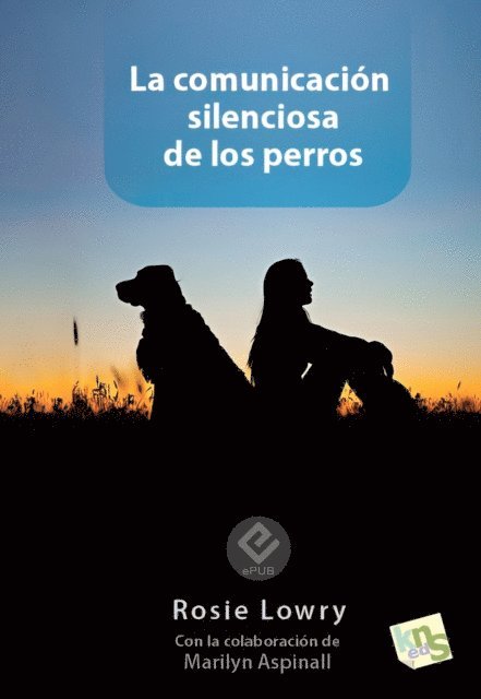 Rosie Lowry - La comunicación silenciosa de los perros, E-bok