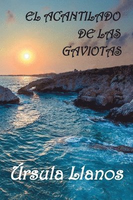 Úrsula Llanos - El acantilado de las gaviotas, Häftad. Tillgänglighet: Lägg i varukorg