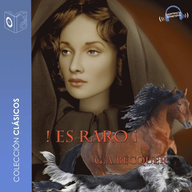 Becquer - ¡Es raro! - Dramatizado, Ljudbok