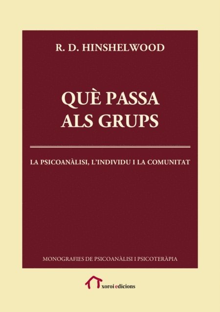 R. D. Hinshelwood - Què passa als grups, E-bok