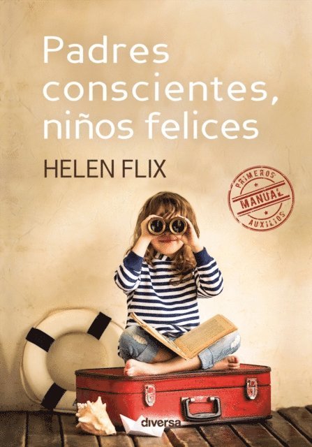 Helen Flix - Padres conscientes, niños felices, E-bok
