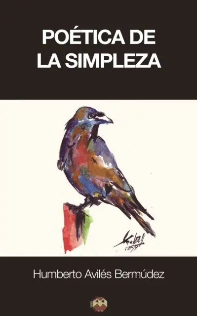 Humberto Aviles Bermudez - Poética de la simpleza, E-bok. Tillgänglighet: Lägg i varukorg