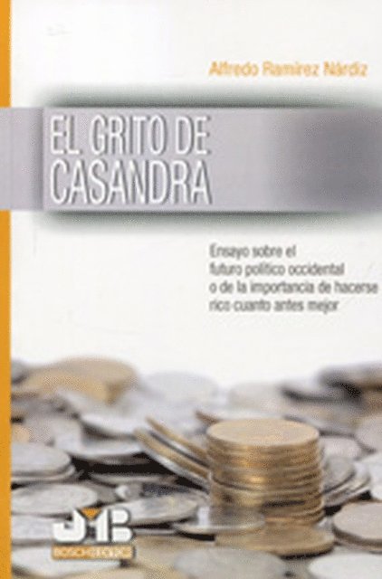 Alfredo Ramirez Nardiz - El grito de Casandra, E-bok