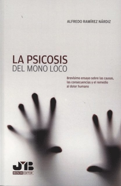 Alfredo Ramirez Nardiz - La psicosis del mono loco, E-bok