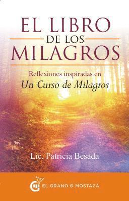 Patricia Besada - Libro de Los Milagros, El (El Grano de Mostaza), Häftad