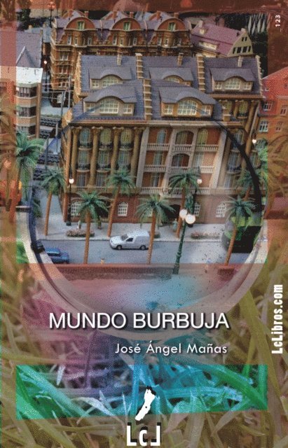 Jose Angel Manas - Mundo burbuja, E-bok