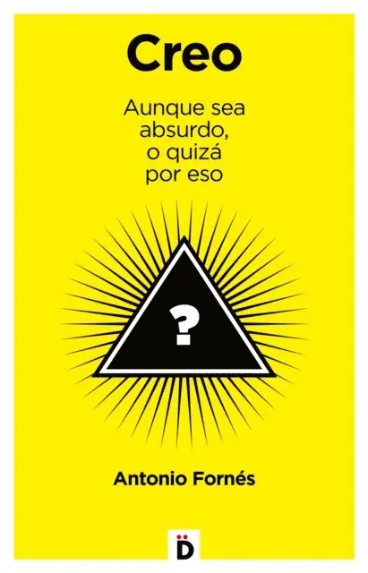 Antonio Fornes - Creo aunque sea absurdo, o quizá por eso, E-bok. Tillgänglighet: Lägg i varukorg