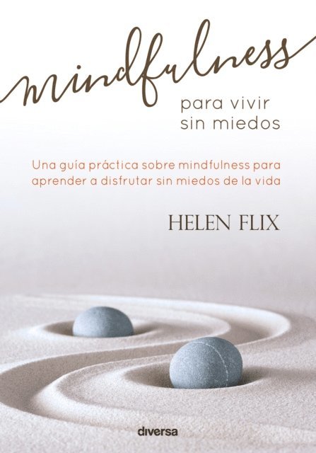 Helen Flix - Mindfulness para vivir sin miedos, E-bok