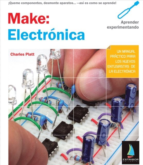 Charles Platt - Make: Electrónica, E-bok
