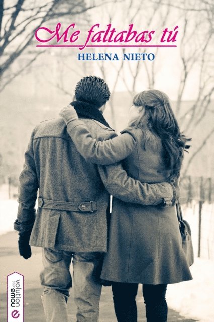 Helena Nieto - Me faltabas tú, E-bok