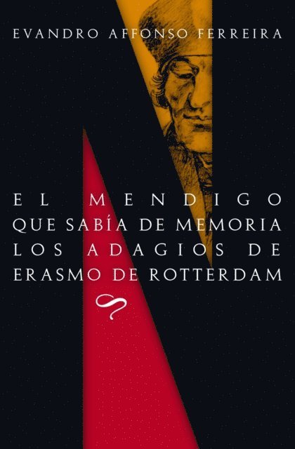 Rita da Costa, Evandro Affonso Ferreira - El mendigo que sabía de memoria los adagios de Erasmo de Rotterdam, E-bok