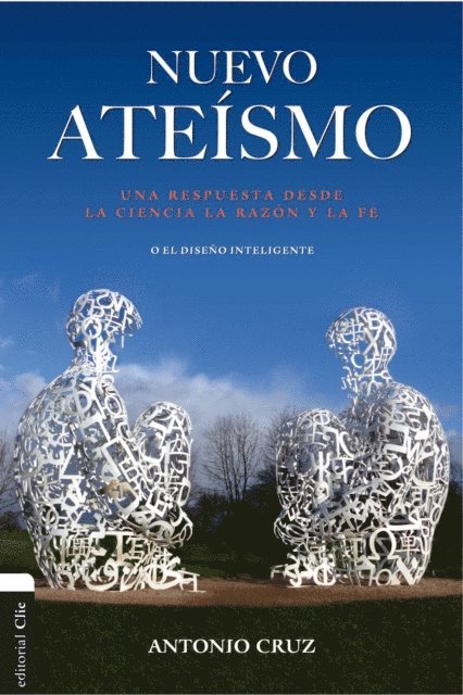 Antonio Cruz - Nuevo ateísmo: Una respuesta desde la ciencia, la razón y la fe o el diseño inteligente, E-bok