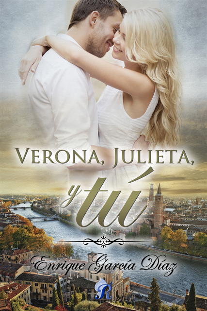 Enrique Garcia Diaz - Verona, Julieta y tú, E-bok