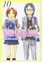 Naoshi Arakawa - Your lie in April 10, Häftad