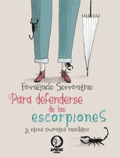 Fernando Sorrentino - Para defenderse de los escorpiones, E-bok