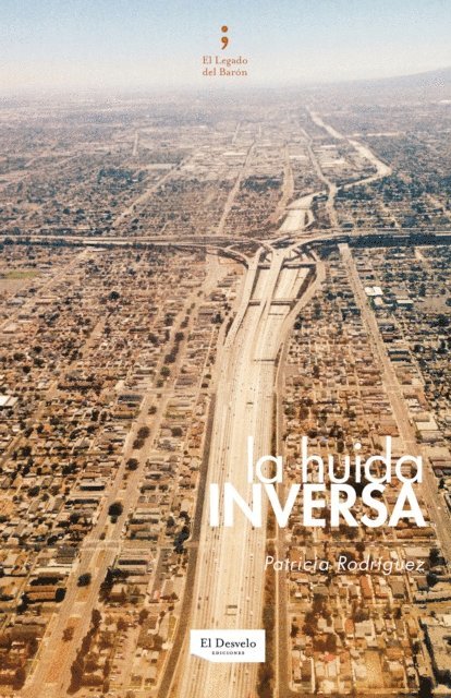 Patricia Rodriguez, Javier Fernandez Rubio - La huida inversa, E-bok