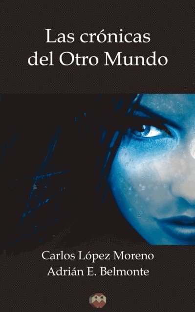 Carlos Lopez, Adrian E. Belmonte - Las crónicas del Otro Mundo, E-bok