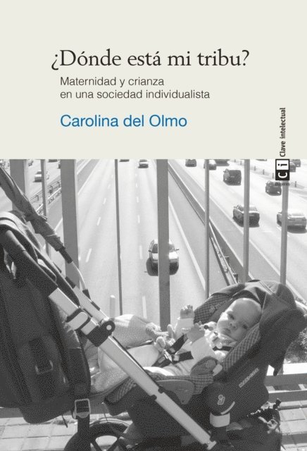 Carolina del Olmo - ¿Dónde está mi tribu?, E-bok