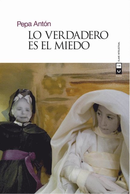 Pepa Anton - Lo verdadero es el miedo, E-bok
