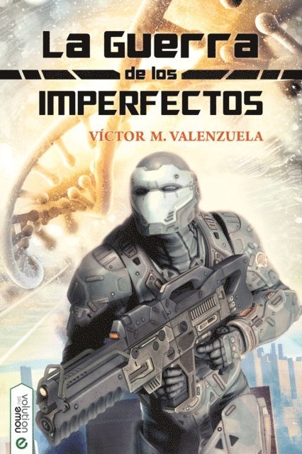Victor M. Valenzuela - La guerra de los Imperfectos, E-bok