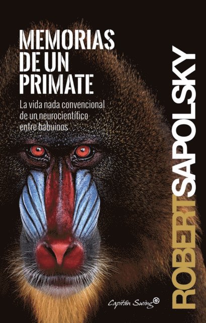 Robert Sapolsky - Memorias de un primate, E-bok