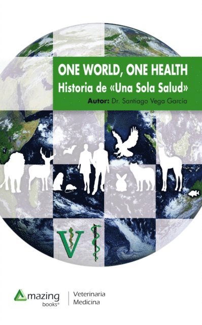 Santiago Vega Garcia - One World, One Health, E-bok