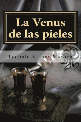 Leopold Von Sacher-Masoch - La Venus de las pieles, Häftad